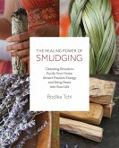 The Healing Power of Smudging (eBook, ePUB)