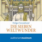Die sieben Weltwunder (Ungekürzt) (MP3-Download)