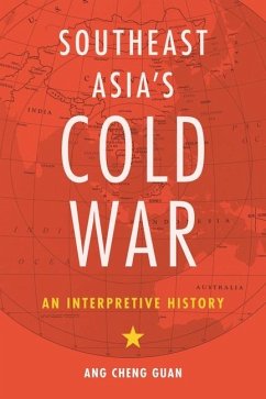 Southeast Asia's Cold War - Ang, Cheng Guan