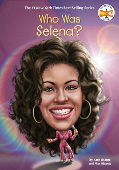 Who Was Selena? - Bisantz, Max; Bisantz, Kate; Who Hq