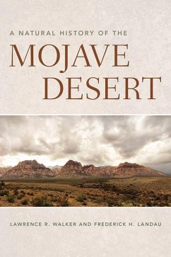 A Natural History of the Mojave Desert - Walker, Lawrence R.; Landau, Frederick H.