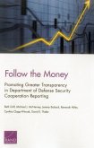 Follow the Money: Promoting Greater Transparency in Department of Defense Security Cooperation Reporting
