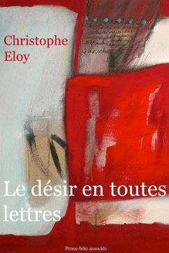Le désir en toutes lettres - Eloy, Christophe