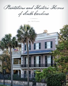Plantations and Historic Homes of South Carolina - Williams, Jai
