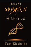 Book VI, Gamadin: The Wild Strain