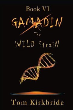 Book VI, Gamadin: The Wild Strain - Kirkbride, Tom