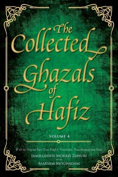 The Collected Ghazals of Hafiz - Volume 4 - Shirazi, Hafez- Shams-Ud-Din Muhammad