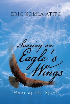 Soaring on Eagle's Wings - Atito, Eric Komla