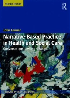 Narrative-Based Practice in Health and Social Care - Launer, John (Health Education England, UK)