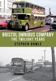 Bristol Omnibus Company: The Twilight Years