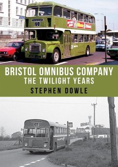 Bristol Omnibus Company: The Twilight Years - Dowle, Stephen