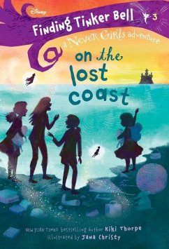 Finding Tinker Bell #3: On the Lost Coast (Disney: The Never Girls) - Thorpe, Kiki