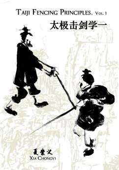 Taiji Fencing Principles, Vol. 1 - Xia, Chongyi