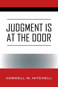 JUDGMENT IS AT THE DOOR - Mitchell, Cordell W