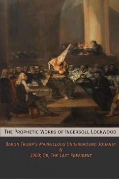 The Prophetic Works of Ingersoll Lockwood - Lockwood, Ingersoll