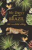 Mr Darcy Goes To Brazil