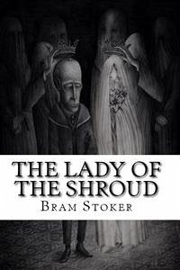 The Lady of the Shroud (eBook, ePUB) - Stoker, Bram