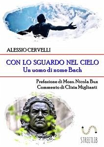 Con lo sguardo nel cielo (eBook, ePUB) - Cervelli, Alessio