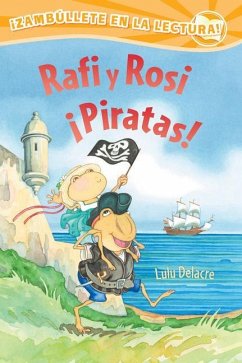 Rafi Y Rosi ¡Piratas! - Delacre, Lulu
