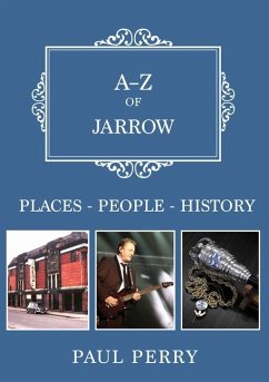 A-Z of Jarrow: Places-People-History - Perry, Paul