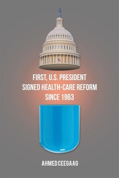 First, U.S. President Signed Health-Care Reform Since 1963 - Ceegaag, Ahmed