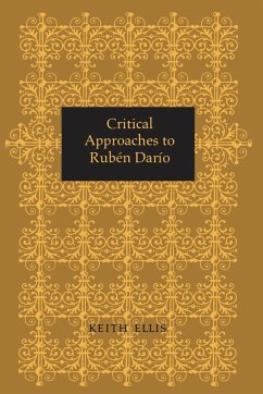 Critical Approaches to Rubén Darío - Ellis, Keith