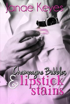 Champagne Bubbles & Lipstick Stains - Keyes, Janae