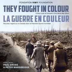 They Fought in Colour / La Guerre En Couleur