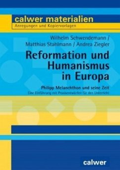 Reformation und Humanismus in Europa - Schwendemann, Wilhelm;Stahlmann, Matthias;Ziegler, Andrea