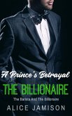 A Prince's Betrayal The Barista And The Billionaire Book 2 (Seducing The Billionaire, #2) (eBook, ePUB)