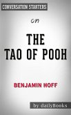 The Tao of Pooh: by Benjamin Hoff​   Conversation Starters (eBook, ePUB)