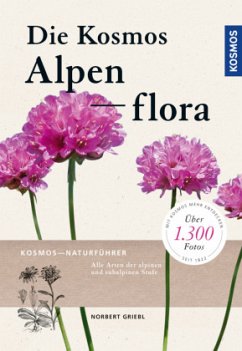 Die Kosmos Alpenflora - Griebl, Norbert