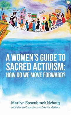 A Women's Guide to Sacred Activism - Nyborg, Marilyn Rosenbrock