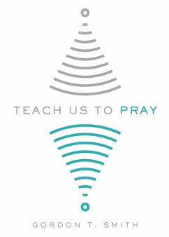 Teach Us to Pray - Smith, Gordon T