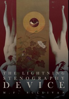 The Lightning Stenography Device - Sullivan, M. F.