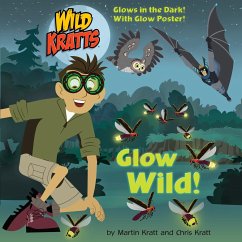 Glow Wild! (Wild Kratts) - Kratt, Chris; Kratt, Martin