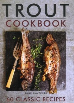 Trout Cookbook - Bamforth, Jane