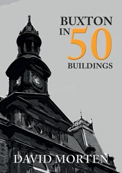 Buxton in 50 Buildings Cover Buxton in 50 Buildings