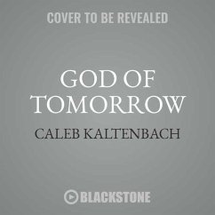 God of Tomorrow: How to Overcome the Fears of Today and Renew Your Hope for the Future - Kaltenbach, Caleb