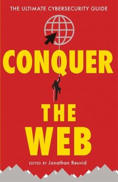 Conquer the Web: The Ultimate Cybersecurity Guide - Wilding, Nick; Mitchell, Tim; Kendal, Maureen