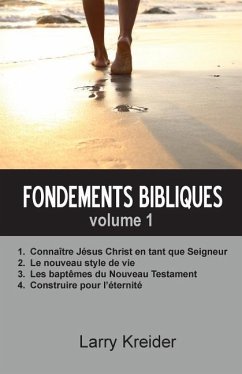 Fondements bibliques volume 1 - Kreider, Larry