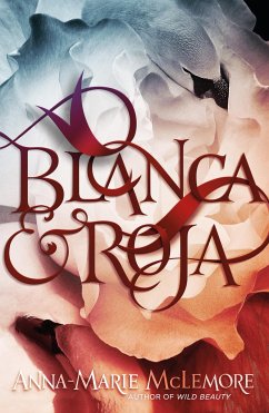 Blanca & Roja - McLemore, Anna-Marie