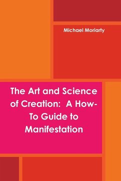 The Art and Science of Creation - Moriarty, Michael