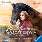 Reise nach Snowfields / Pferdeflüsterer Academy Bd.1 (2 Audio-CDs)