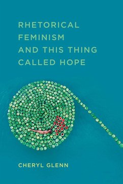 Cover Rhetorical Feminism and This Thing Called Hope