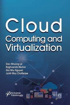 Cloud Computing and Virtualization - Le, Dac-Nhuong; Kumar, Raghvendra; Nguyen, Gia Nhu; Chatterjee, Jyotir Moy