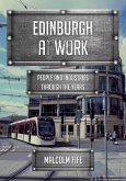 Edinburgh at Work: People and Industries Through the Years