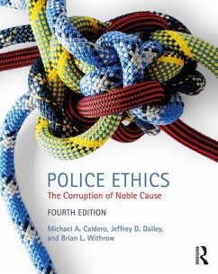 Police Ethics - Caldero, Michael; Dailey, Jeffrey; Withrow, Brian (Texas State University, San Marcos)