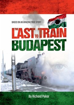 The Last Train to Budapest - Pekar, Richard