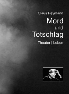 Mord und Totschlag: Theater | Leben